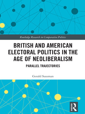 cover image of British and American Electoral Politics in the Age of Neoliberalism